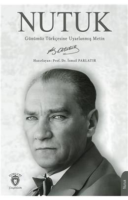 Nutuk Günümüz Türkçesine Uyarlanmış Metin