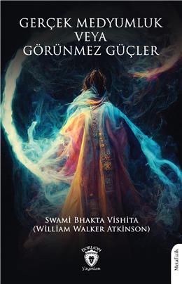 Gerçek Medyumluk Veya Görünmez Güçler