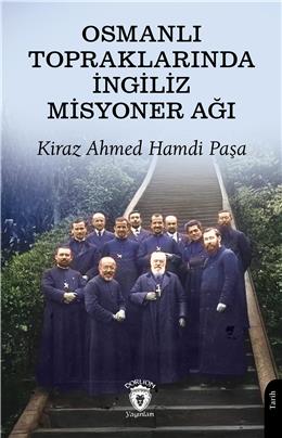 Osmanlı Topraklarında İngiliz Misyoner Ağı