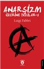 Anarşizm Üzerine Yazılar 1
