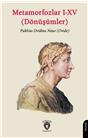Metamorfozlar I-Xv (Dönüşümler)