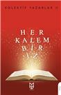 Kolektif Yazarlar Iı Her Kalem Bir İz