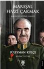 Mareşal Fevzi Çakmak Askeri Ve Kişisel Hayatı Birinci Kitap