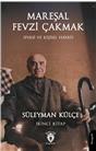 Mareşal Fevzi Çakmak Siyasi Ve Kişisel Hayatı İkinci Kitap