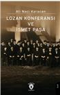 Lozan Konferansı Ve İsmet Paşa