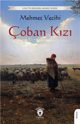 Çoban Kızı Unutturmadıklarımız Serisi