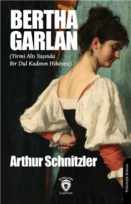 Bertha Garlan (Yirmi Altı Yaşında Bir Dul Kadının Hikayesi)