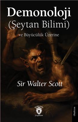 Demonoloji (Şeytan Bilimi) Ve Büyücülük Üzerine