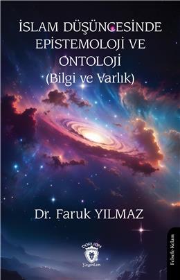 İslam Düşüncesinde Epistemoloji Ve Ontoloji (Bilgi Ve Varlık)