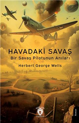 Havadaki Savaş Bir Savaş Pilotunun Anıları
