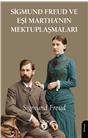 Sigmund Freud Ve Eşi Marthanın Mektuplaşmaları
