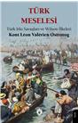 Türk Meselesi Türk Irkı Savaşları Ve Wilson İlkeleri