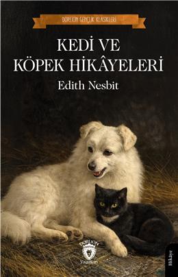 Kedi Ve Köpek Hikayeleri (Dorlion Gençlik Klasikleri)