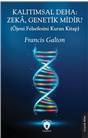 Kalıtımsal Deha Zeka Genetik Midir? (Öjeni Felsefesini Kuran Kitap)