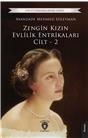 Zengin Kızın Evlilik Entrikaları Cilt – 2 Unutturmadıklarımız Serisi