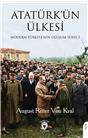 Atatürkün Ülkesi Modern Türkiyenin Oluşum Süreci