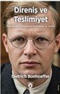 Direniş Ve Teslimiyet Hapishane Döneminden Mektuplar Ve Notlar