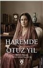 Haremde Otuz Yıl Kıbrıslı Mehmed Paşanın Eşi Melek Hanımın Otobiyografisi