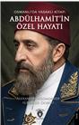 Abdülhamitin Özel Hayatı (Osmanlıda Yasaklı Kitap)