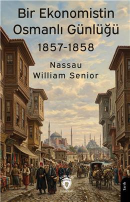 Bir Ekonomistin Osmanlı Günlüğü 1857-1858