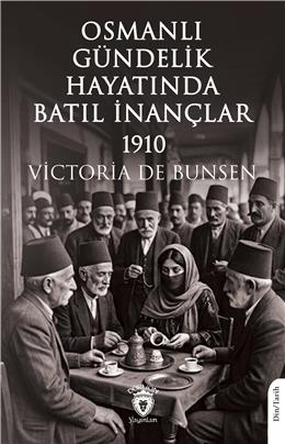 Osmanlı Gündelik Hayatında Batıl İnançlar 1910
