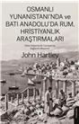 Osmanlı Yunanistanında Ve Batı Anadoluda Rum Hristiyanlık Araştırmaları
