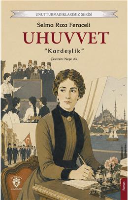 Uhuvvet Unutturmadıklarımız Serisi