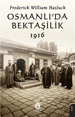 Osmanlıda Bektaşilik 1916