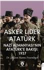 Asker Lider Atatürk Nazi Almanyasının Atatürke Bakışı 1937