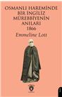 Osmanlı Hareminde Bir İngiliz Mürebbiyenin Anıları 1866