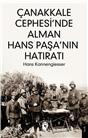 Çanakkale Cephesinde Alman Hans Paşanın Hatıratı