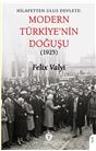Hilafetten Ulus Devlete Modern Türkiyenin Doğuşu (1925)