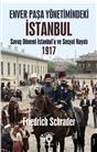 Enver Paşa Yönetimindeki İstanbul Savaş Dönemi İstanbulu Ve Sosyal Hayatı 1917