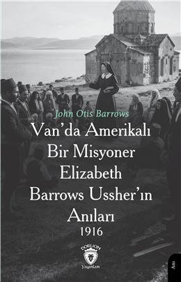 Vanda Amerikalı Bir Misyoner Elizabeth Barrows Ussherın Anıları 1916