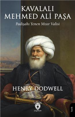 Kavalalı Mehmed Ali Paşa Padişahı Yenen Mısır Valisi