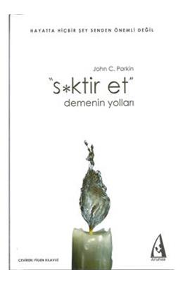 Siktir Et Demenin Yolları