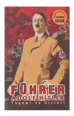 Führer Adolf Hitler Yaşamı Ve Sırları