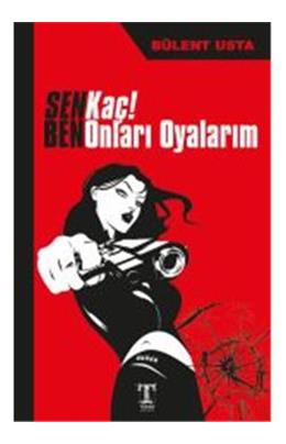 Sen Kaç Ben Onları Oyalarım