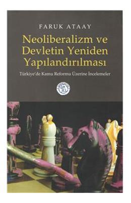 Neoliberalizm Ve Devletin Yeniden Yapılandırılması