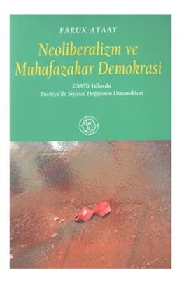 Neoliberalizm Ve Muhafazakar Demokrasi