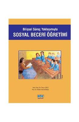 Bilişsel Süreç Yaklaşımıyla Sosyal Beceri Öğretimi
