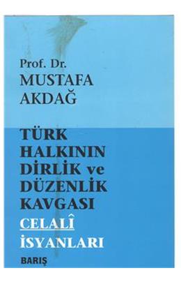 Türk Halkının Dirlik Ve Düzenlik Kavgası Celali İsyanları
