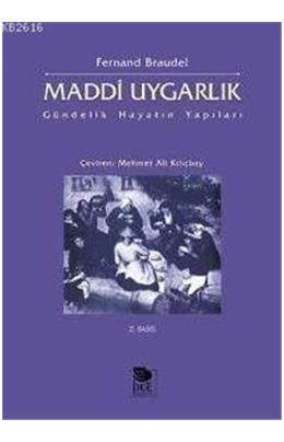 Maddi Uygarlık Gündelik Hayatın Yapıları