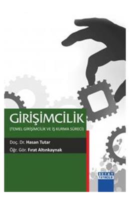 Girişimcilik (Temel Girişimcilik Ve İş Kurma Süreci)