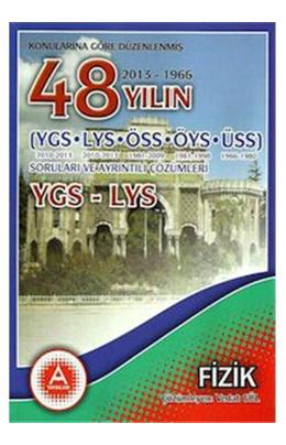 A Yayınları Ygs-Lys 48 Yıl Fizik Soruları Ve Çözümleri