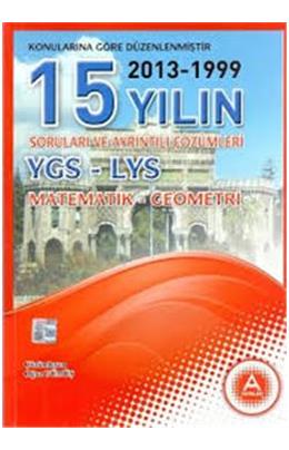 A Yayınları 15 Yıl Ygs Lys Matematik - Geometri Çıkmış Sorular Ve Çözümleri