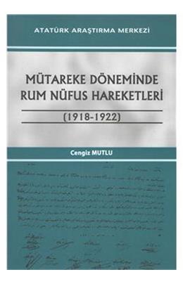 Mütareke Döneminde Rum Nüfus Hareketleri 1918 - 1922