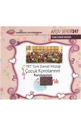 Trt Türk Sanat Müziği Çocuk Korolarının Kuruluşunun 25 Yılı Arşiv Serisi No 247