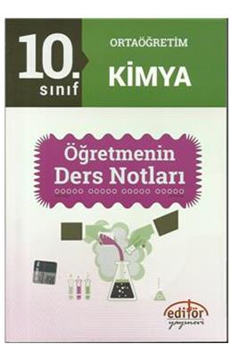 Editör Ortaöğretim 10. Sınıf Kimya Öğretmenin Ders Notları 