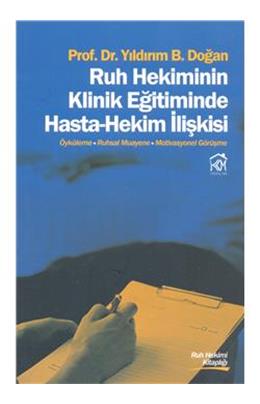 Ruh Hekiminin Klinik Eğitiminde Hasta Hekim İlişkisi
